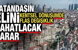 Kentsel dönüşümde değişiklik