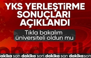 YKS yerleştirme sonuçları açıklandı