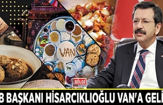 TOBB Başkanı Hisarcıklıoğlu Van'a geliyor