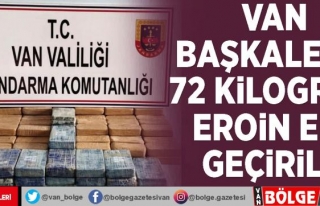 Van Başkale'de 72 kilogram eroin ele geçirildi