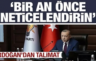 Cumhurbaşkanı Erdoğan'dan talimat: Bir an önce neticelendirin