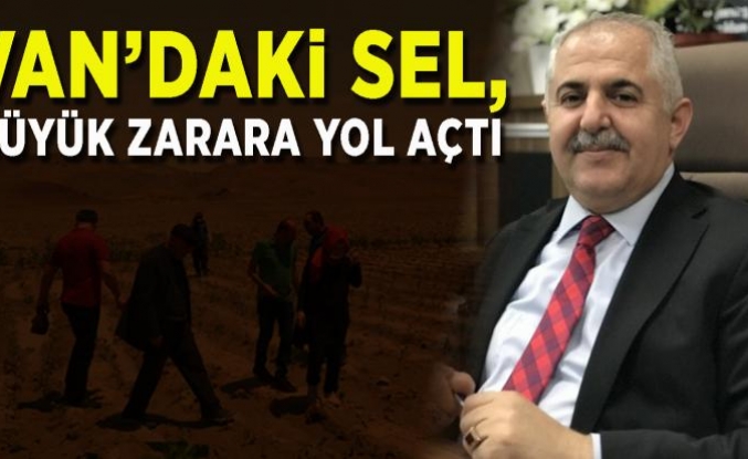 Van'daki sel, büyük zarara yol açtı